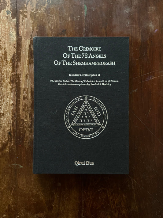 The Grimoire of the 72 Angels of the Shemhamphorash by Qirui Huo