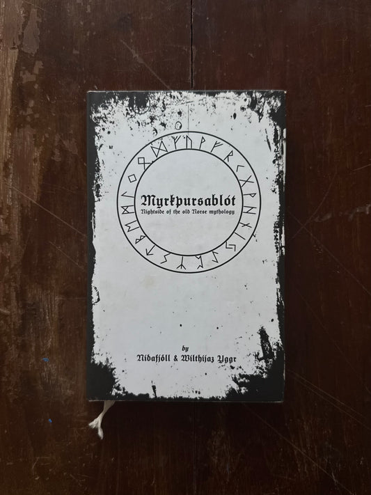 Myrkþursablót : Nightside of the Old Norse Mythology by Niðafjöll & Wilthijaz Yggr – 2nd Printing Hardcover