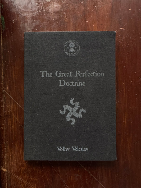 The Great Perfection Doctrine by Volhv Veleslav