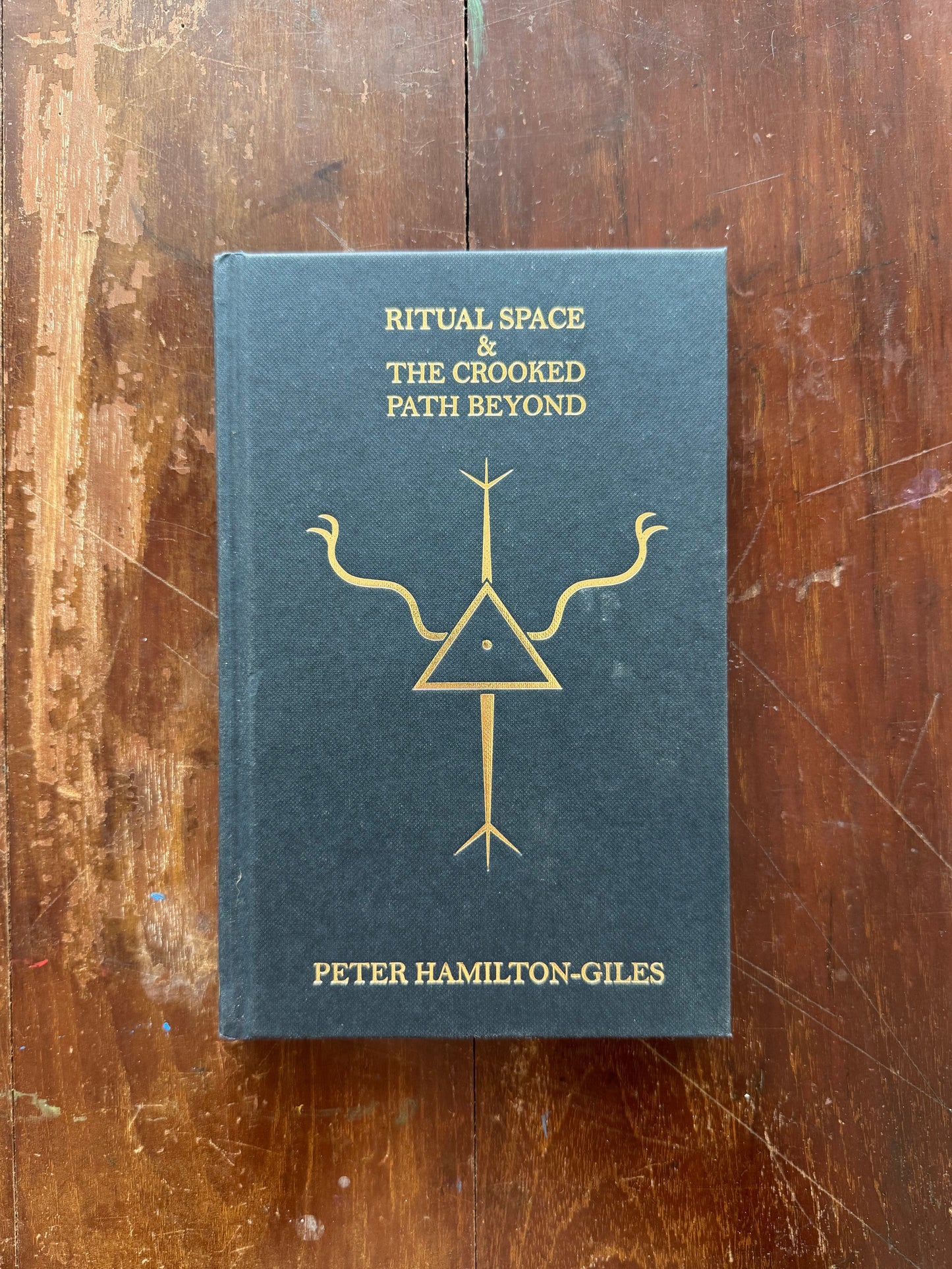 Ritual Space and the Crooked Path Beyond Volume 1 by Peter Hamilton-Giles